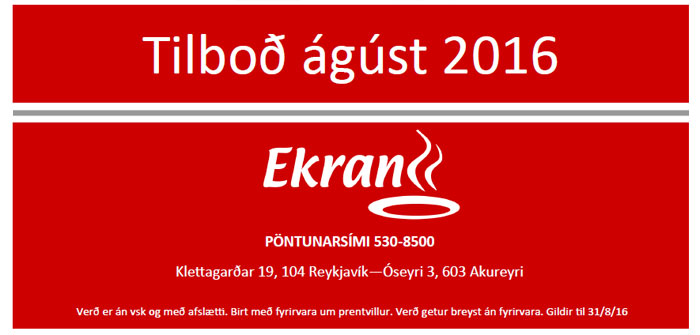 Ekran - Ágúst tilboð