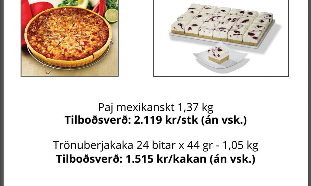 Það er bragðmikið mexíkanskt paj og ljúffeng trönuberjakaka sem eru á tilboði hjá Ásbirni Ólafssyni ehf. þessa vikuna.