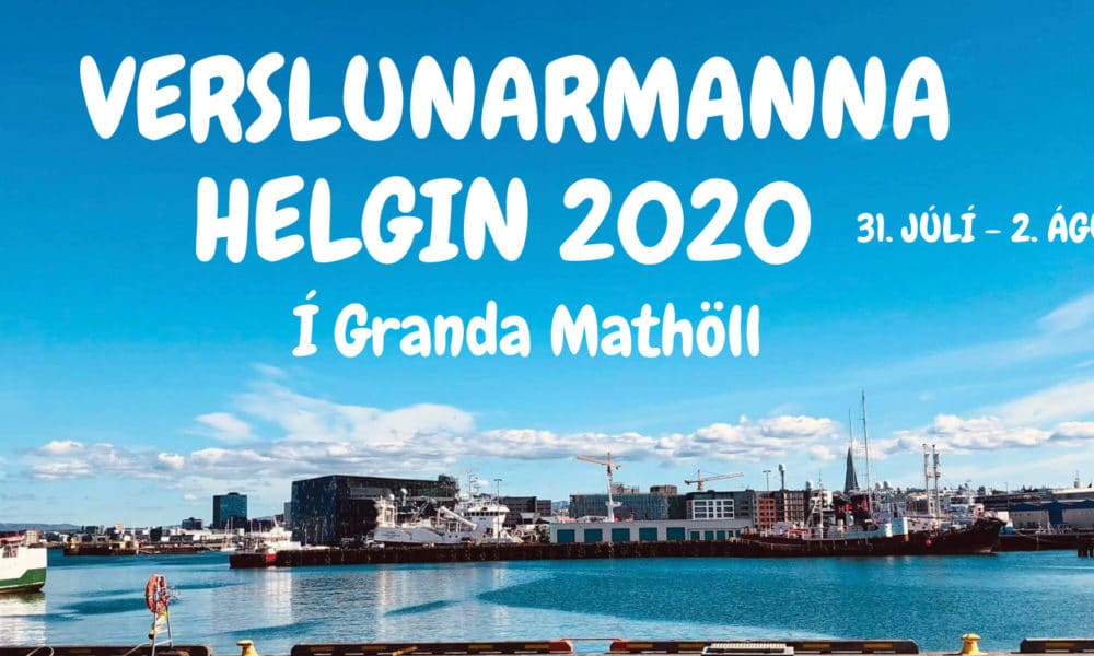 Verslunarmannahelgin 2020 - Grandi Mathöll