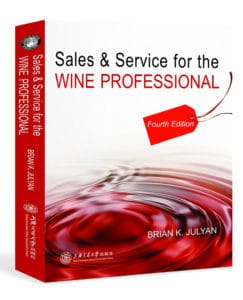 Sales and Service for the Wine Professional “fourth edition” - Brian K. Julyan