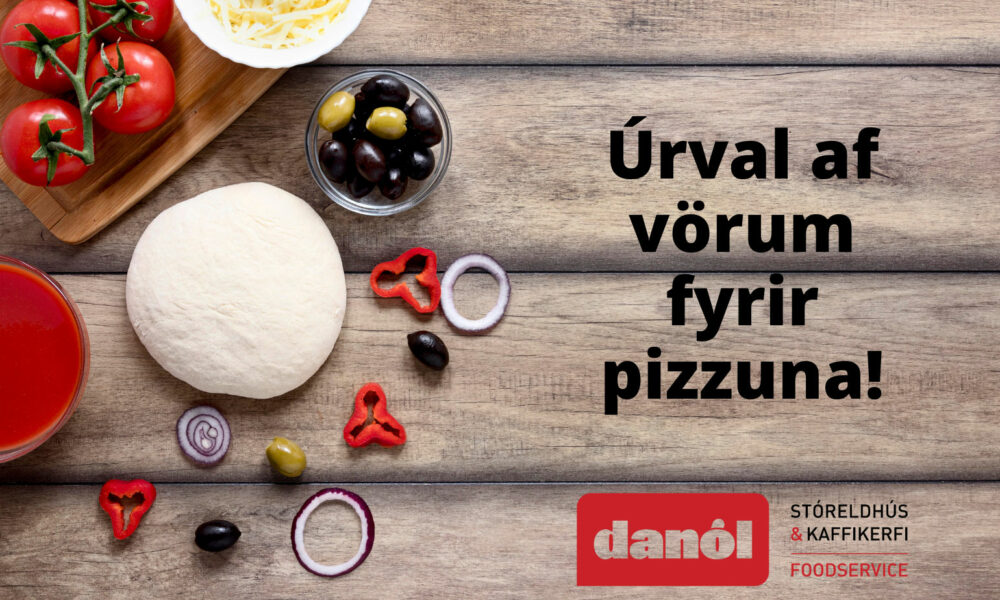 Fjölbreytt úrval af vörum fyrir pizzuna hjá Danól