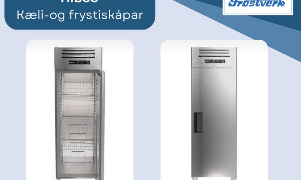 Frostverk: tilboð á kæli,- og frystiskápum