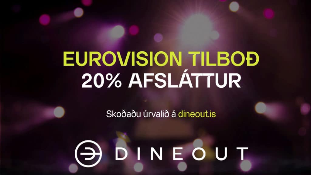 Eurovision gleði dineout.is