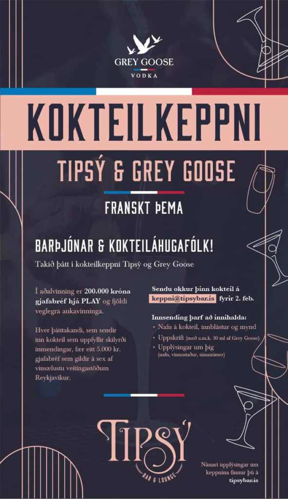 Kokteilkeppni Tipsý og Grey Goose – VEGLEGIR VINNINGAR