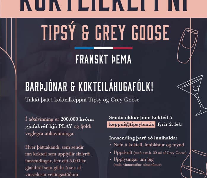 Kokteilkeppni Tipsý og Grey Goose – VEGLEGIR VINNINGAR