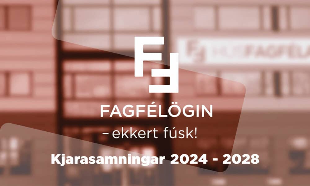 Fagfélögin - Glærukynning á nýjum kjarasamningi