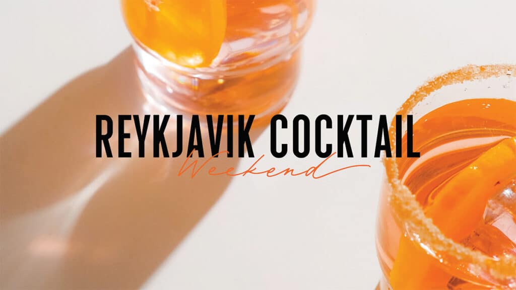 Stærsta kokteilahátíð Íslands - Reykjavík Cocktail Weekend