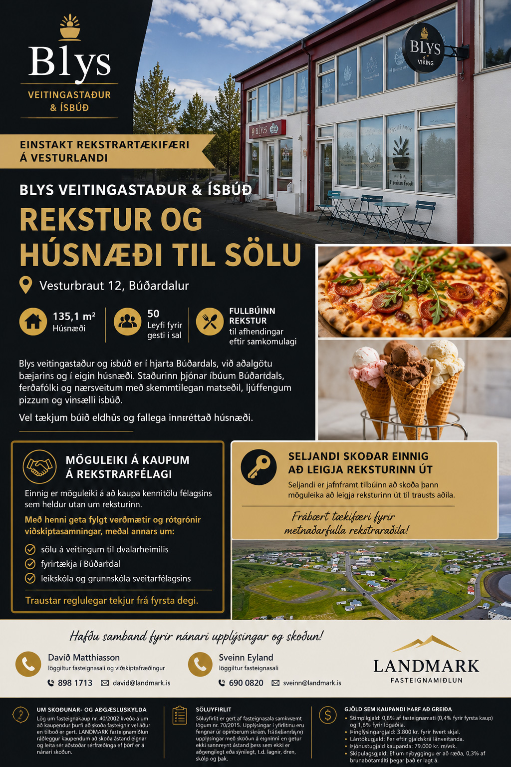 Rekstur og húsnæði til sölu - Blys veitingastaður og ísbúð í Búðardal er kominn á sölu. Um er að ræða fullbúinn veitingastað í eigin húsnæði með rótgrónum rekstri og fjölbreyttum tekjumöguleikum.